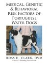 Medical, Genetic & Behavioral Risk Factors of Portuguese Water Dogs