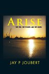 Arise