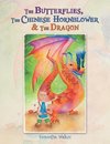 The Butterflies, The Chinese Hornblower & The Dragon