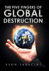 The Five Fingers of Global Destruction