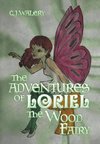 The Adventures of Loriel the Wood Fairy