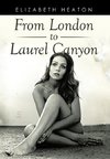 From London to Laurel Canyon