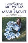 The Innovative Art Works of Sarah Bryant