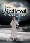 THE MEDIEVAL HERO SERIES