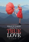 What it Takes to Find Your True Love