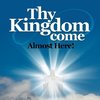 Thy Kingdom Come