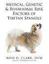 Medical, Genetic & Behavioral Risk Factors of Tibetan Spaniels