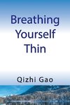 Breathing Yourself Thin