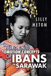 Emotion Concepts of the Ibans in Sarawak