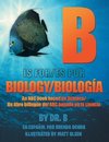 B is for Biology / B es por Biología