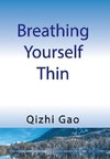 Breathing Yourself Thin