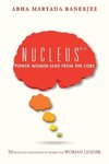 Nucleus©(TM) Power Women Lead From The Core