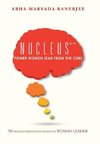 Nucleus©(TM) Power Women Lead From The Core