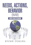 Needs, Actions, Behavior (NAB)