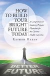 Hasan MD Faap, R: How to Build Your Bright Future Today