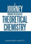 A Journey Through the Realm of Theoretical Chemistry