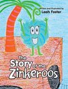 The Story of the Zinkeroos