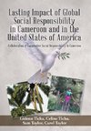 Lasting Impact of Global Social Responsibility in Cameroon and in the United States of America