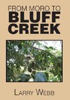 From Moro to Bluff Creek