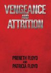 Vengeance and Attrition