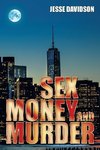 Sex Money and Murder