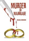 Murder or Marriage