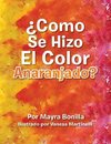 Como Se Hizo El Color Anaranjado?