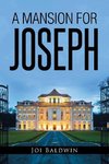 A Mansion for Joseph