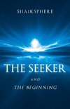 The Seeker and the Beginning