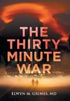 The Thirty Minute War