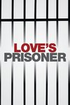 Love's Prisoner