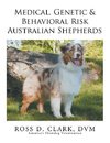 Medical, Genetic & Behavioral Risk Factors of Australian Shepherds