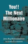 You!! The Next Millionaire