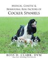 Medical, Genetic & Behavioral Risk Factors of Cocker Spaniels