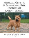 Medical, Genetic & Behavioral Risk Factors of Cairn Terriers