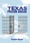 TEXAS PRISON BREAK