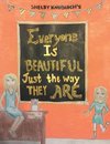 Everyone Is Beautiful Just the Way They Are