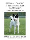 Medical, Genetic & Behavioral Risk Factors of the Canaan Dog