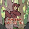 How Bear Lost His Tail