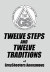 TWELVE STEPS AND TWELVE TRADITIONS of GreySheeters Anonymous