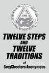 TWELVE STEPS AND TWELVE TRADITIONS of GreySheeters Anonymous