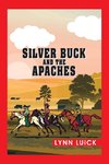 Silver Buck and the Apaches