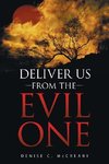 Deliver Us from the Evil One