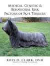 Medical, Genetic & Behavioral Risk Factors of Skye Terriers