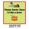 PLEASE SANTA CLAUSE I'D LIKE A DRUM