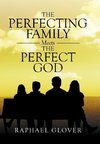 The Perfecting Family Meets The Perfect God