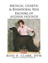 Medical, Genetic & Behavioral Risk Factors of Afghan Hounds