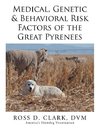 Medical, Genetic & Behavioral Risk Factors of the Great Pyrenees