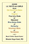 Good Lil' Boys and Girls from Old Dominion State of Virginia Free Line State of Maryland Blue Grass State of Kentucky Volunteer State of Tennessee