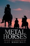 Metal Horses